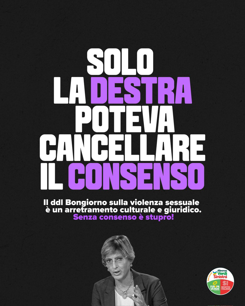 europaverde_it's tweet photo. La proposta di legge presentata dalla senatrice Bongiorno rappresenta un pericoloso e inaccettabile arretramento culturale e giuridico nella lotta contro la violenza di genere. Cancellare il riferimento esplicito al #consenso dal codice penale non è una semplice scelta tecnica, ma un atto politico. Mentre il resto d’Europa si muove verso il principio fondamentale del ‘solo un sì è un sì’, questo governo sceglie di fare un salto nel buio, tornando a una visione patriarcale in cui la vittima deve dimostrare di aver subito violenza o minaccia fisica. Senza la centralità del consenso, si rischia di colpevolizzare nuovamente le donne e di lasciare zone d'ombra inaccettabili nei processi per stupro.nLa libertà delle donne non è negoziabile.

Fiorella Zabatta 

#AlleanzaVerdiSinistra #ddlstupro