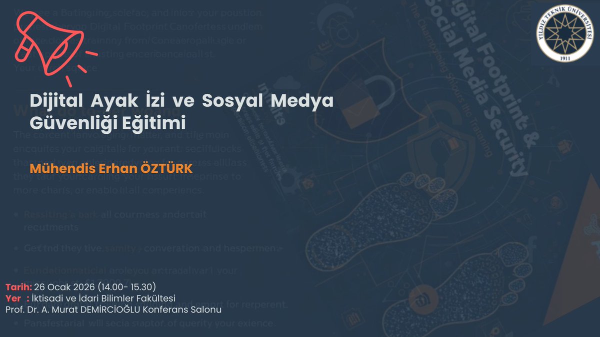 📢Eğitim Duyurusu 
2026 Yılı Hizmet İçi Eğitim Planı kapsamında, Üniversitemiz idari personeline yönelik 26.01.2026 tarihinde "Dijital Ayak İzi ve Sosyal Medya Güvenliği Eğitimi" düzenlenecektir . Katılımlarınızı bekler, iyi çalışmalar dileriz. ✨