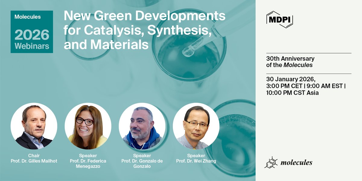 Molecules_MDPI's tweet image. Join us for a 🎂 #30th Anniversary of the Molecules #Webinar: "New Green Developments for Catalysis, Synthesis, and Materials"|When? 📅January 30, 2026 ⏰3:00 pm CET|9:00 am EST|10:00 pm CST|Sign up today 👉🏻 brnw.ch/21wZk8L 
It's 🆓 #GreenChem #SciComm #ResearchWebinar