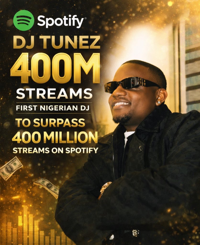 DJ TUNEZ becomes the first Nigerian DJ to surpass 400M streams on Spotify.