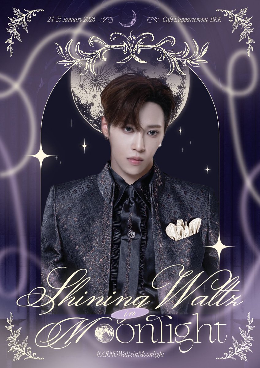 ARNO_THAILAND's tweet image. ˖⊹ ⋆ ꒰ა ♡ ໒꒱ ⋆ ⊹˖
𝑺𝒉𝒊𝒏𝒊𝒏𝒈 𝑾𝒂𝒍𝒕𝒛 𝒊𝒏 𝑴𝒐𝒐𝒏𝒍𝒊𝒈𝒉𝒕

🤍𝟤𝟦–𝟤𝟧 𝘑𝘢𝘯 𝟤𝟢𝟤𝟨
🕰️ 𝟫:𝟢𝟢 𝘈𝘔 – 𝟦:𝟢𝟢 𝘗𝘔
🧁𝘊𝘢𝘧é 𝘓’𝘢𝘱𝘱𝘢𝘳𝘵𝘦𝘮𝘦𝘯𝘵🌙✨
🫖𝘔𝘙𝘛 𝘙𝘢𝘮𝘢 𝟫, 𝘉𝘒𝘒
🎀𝘋𝘳𝘦𝘴𝘴 𝘤𝘰𝘥𝘦 : 𝘗𝘢𝘴𝘵𝘦𝘭 𝘵𝘰𝘯𝘦🩰

#ARNOWaltzinMoonlight #ARNO…