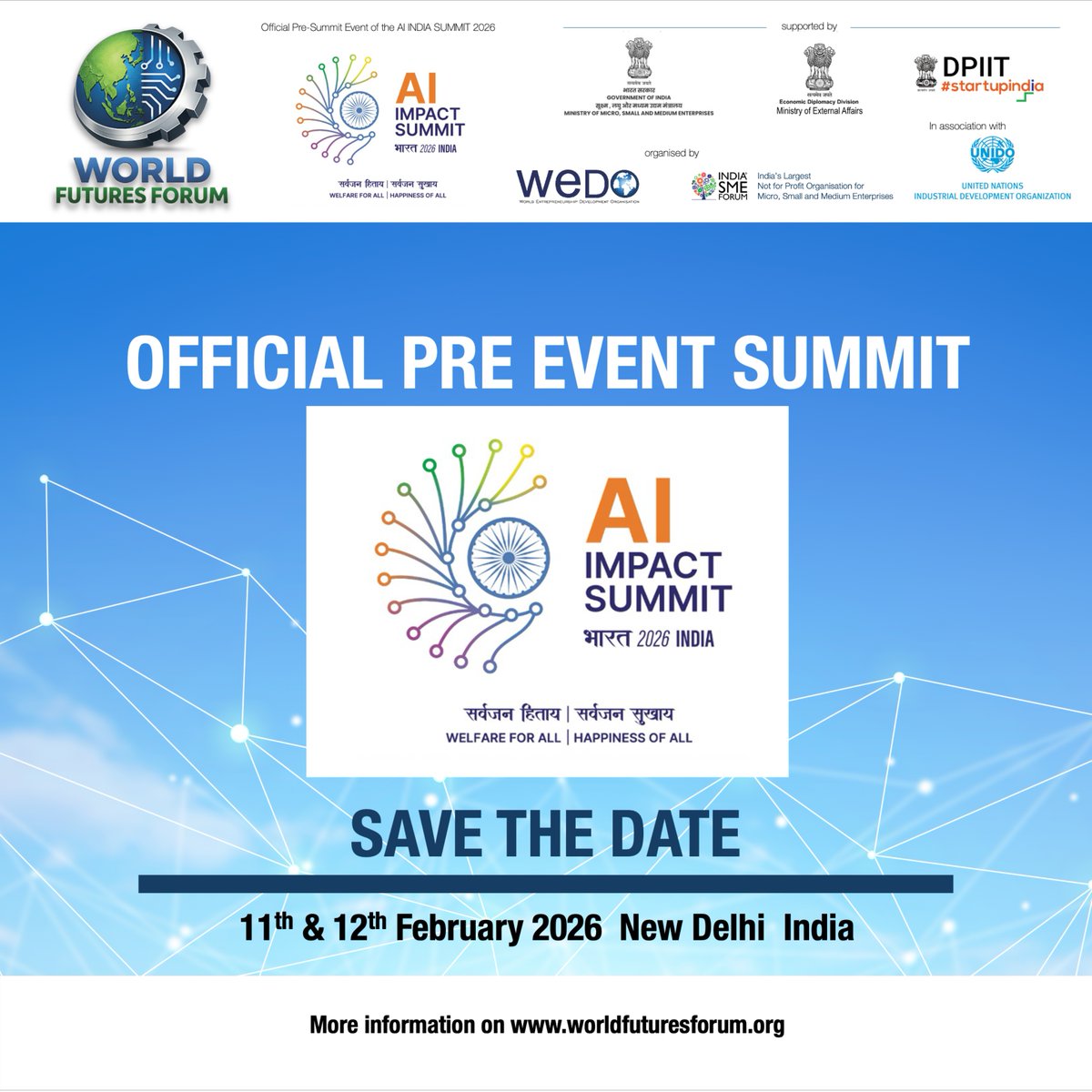 wff_2026's tweet photo. World Futures Forum 2026 is the official pre-summit to the AI Impact Summit India (@GoI_MeitY) India’s global platform for responsible, inclusive AI.
WFF sets the stage for conversations on MSMEs, innovation, and industrial futures.
📍 New Delhi | Feb 11–12 https://t.co/R6JCDHYlxU