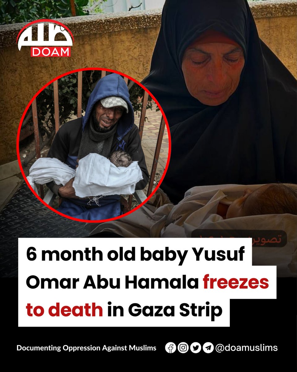 doamuslims's tweet image. NEW: Six-month-old baby Yusuf Omar Abu Hamala tragically passed away this morning from the severe cold that is gripping displacement camps in Gaza.