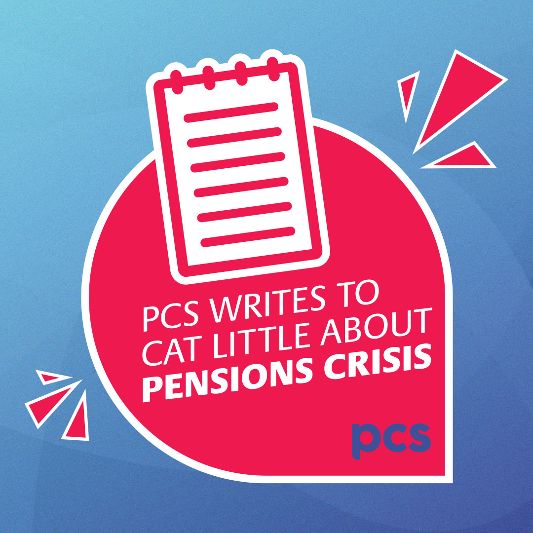 PCS general secretary Fran Heathcote has written to Cat Little, civil service chief operating officer for the Cabinet Office, with a list of issues for urgent attention following Capita's takeover of the administration of the Civil Service Pension Scheme.
Our demands include: