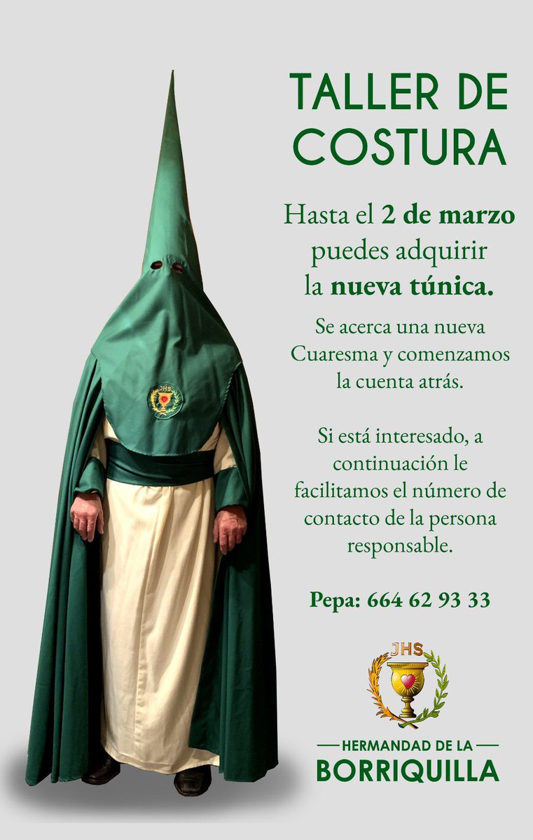 TALLER DE COSTURA

Desde la Hermandad, ponemos a disposición de aquel hermano que quiera adquirir el Nuevo Hábito de Estatutos toda información que desee. El 2 de marzo es la fecha límite para tomarse medidas. Recordamos que poco a poco está túnica será la oficial.
