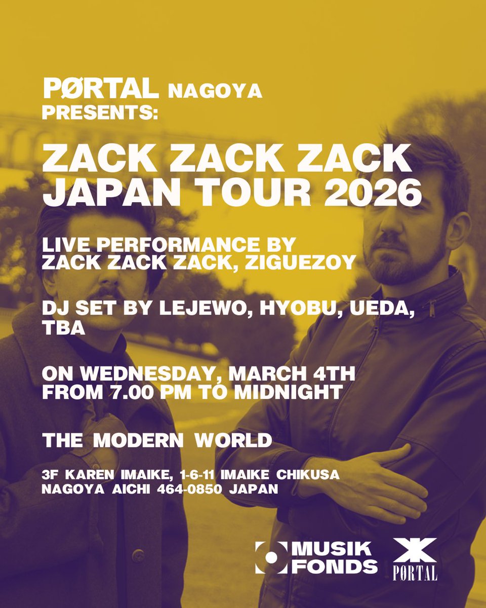 『PØRTAL Nagoya』
3月4日(水)
開場／開演：19:00
前売／当日：¥2,000／¥2,500（別途2ドリンク)
チケット購入
Peatix peatix.com/event/4801802
Zaiko portal.zaiko.io/e/portalnagoya…

Live:
Zack Zack Zack
Ziguezoy

DJ:
lejewo
hyobu
ueda
TBA