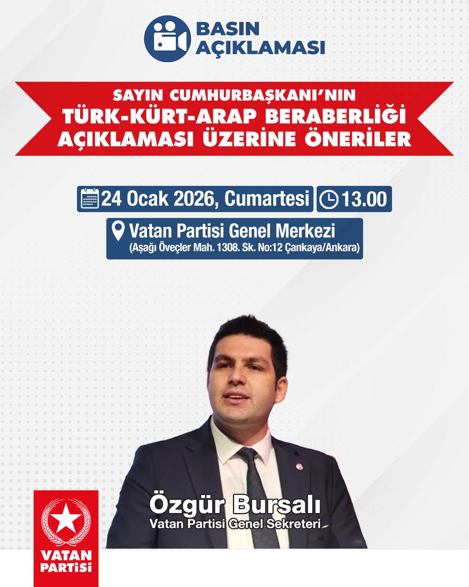 Genel Sekreterimiz Özgür Bursalı, Sayın Cumhurbaşkanı’nın Türk-Kürt-Arap beraberliği açıklaması üzerine öneriler konulu bir basın toplantısı düzenleyecektir.

📅  24 Ocak 2026, Cumartesi
⏰ 13.00
📍 Vatan Partisi Genel Merkezi