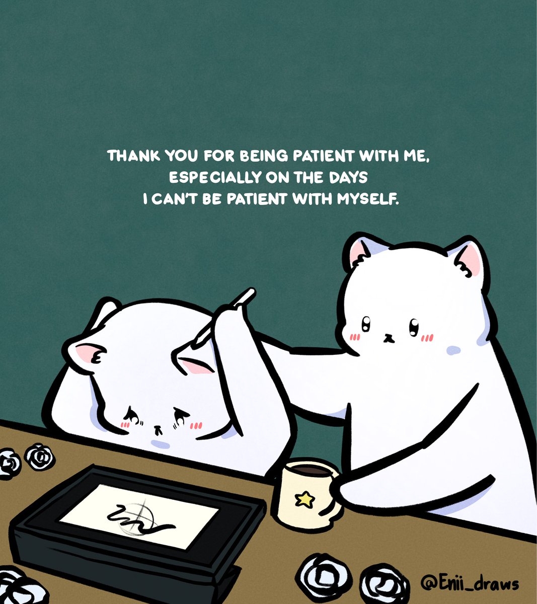 Thank you for being patient with me💕