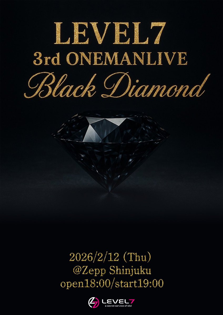 2/12(木) LEVEL7 3rd ONEMANLIVE code:BLACK DIAMOND 📍Zepp Shinjuku