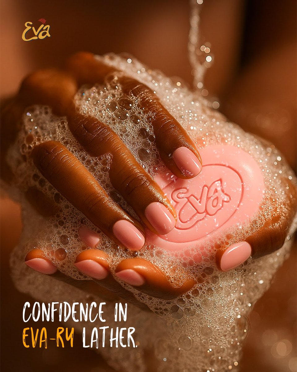 Every lather on your skin is a boost of confidence.
Choose Eva. Choose Confidence.

#EvaSoap #EvaNigeria