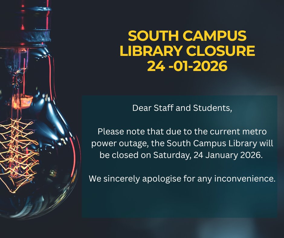 ATT: Students &amp; Staff
 Please note that due to the current metro power outage, the South Campus Library will be closed on Saturday, 24 January 2026.