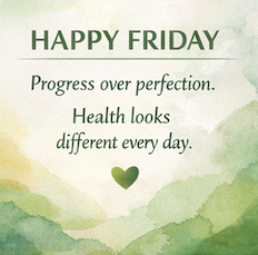 #progressoverperfection #Health #myhealthcode #happyfriday
