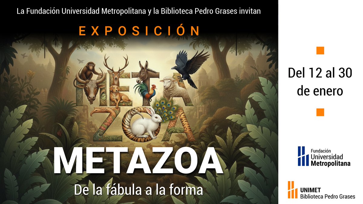 Unimet's tweet photo. ¡No te pierdas "METAZOA: De la fábula a la forma"! 🐾 La #UNIMET y la Biblioteca Pedro Grases te invitan a esta fascinante exposición del 12 al 30 de enero.
Ven y descubre cómo la fauna y el arte se encuentran en un solo lugar. ✨
#Metazoa #Exposición #Unimet https://t.co/vZY1zCReTE