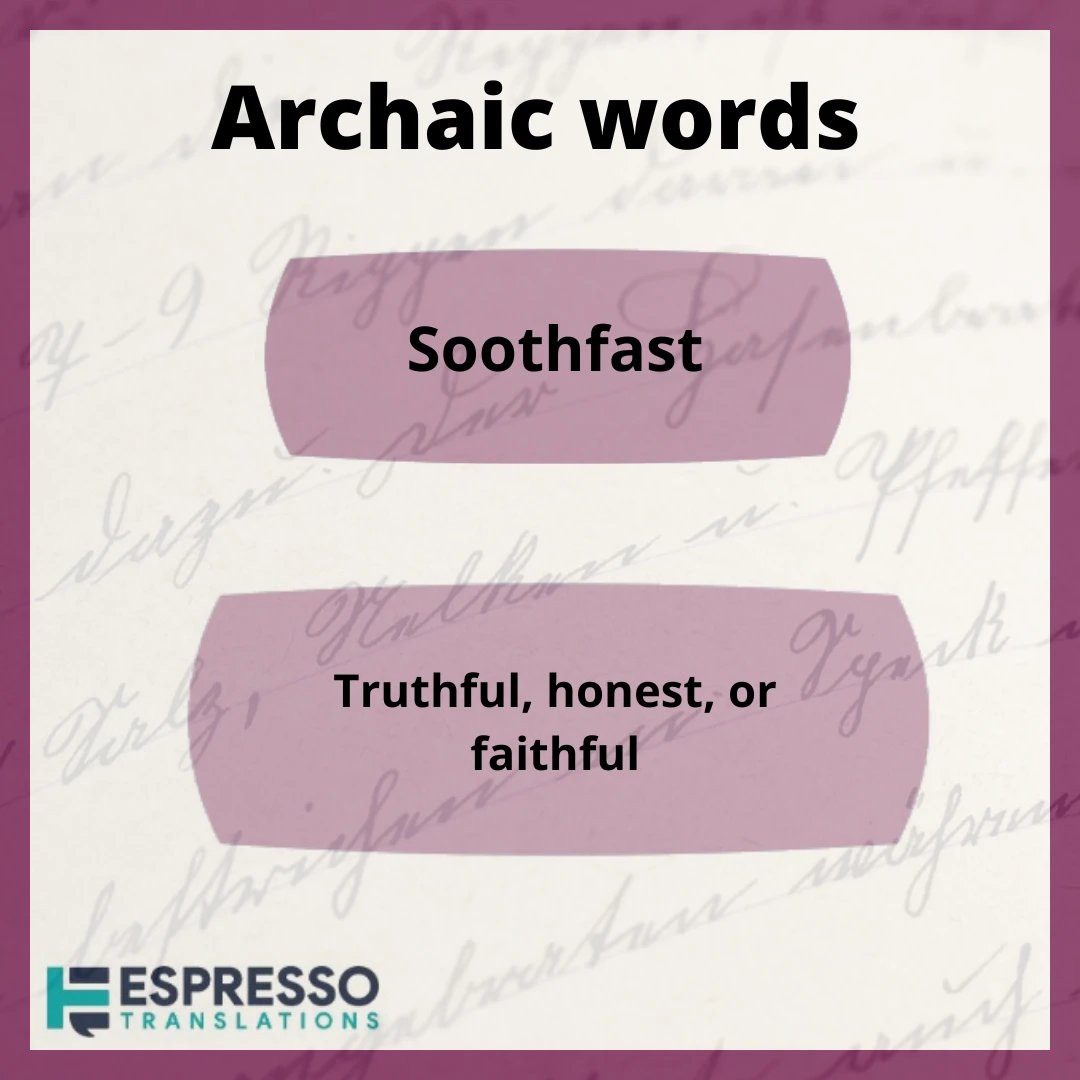 This week's archaic word is soothfast, meaning honest or faithful  
espressotranslations.com
#translation #translationservices #languageservices