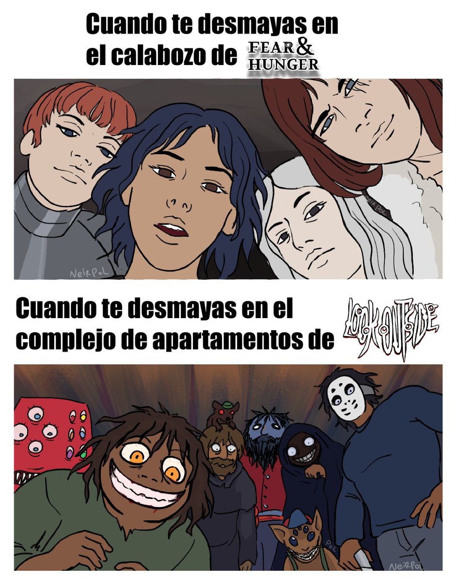 Curi crossover :B 
En uno estás en el infierno en la tierra y en el otro igual, pero rodeado de tus vecinos xD
#LookOutsideGame #FearandHunger 

PD: traslation in alt