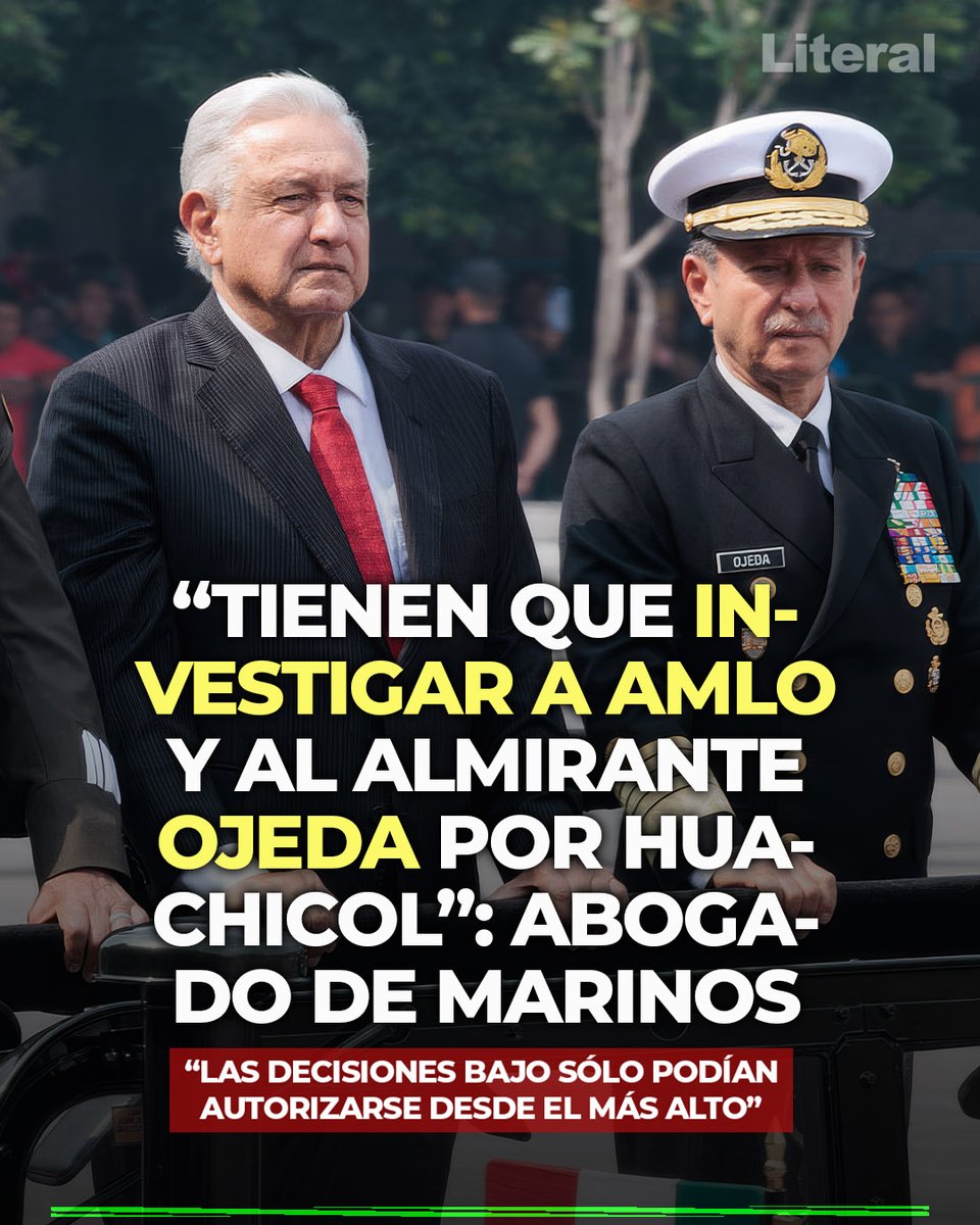 "SE TIENE QUE INVESTIGAR A LÓPEZ OBRADOR Y AL ALMIRANTE OJEDA POR HUACHICOL" dice el abogado de los marinos implicados y detenidos

"Las decisiones bajo investigación sólo podían autorizarse desde el más alto nivel": aseguró Epigmenio Mendieta, abogado defensor de exmarinos