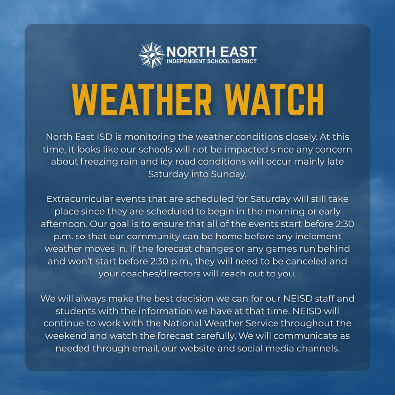 NEISD's tweet photo. NEISD is closely monitoring the weekend weather. At this time, schools are not expected to be impacted. We will communicate as needed through email, our website, and social media channels.

#NEISD https://t.co/oNuw7o4qjT
