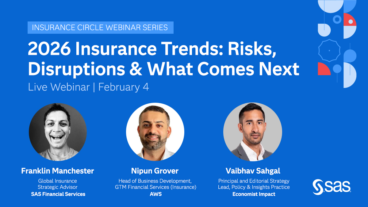 Join experts from SAS, AWS and Economist Impact for a live executive discussion on the forces reshaping insurance in 2026. 

Feb. 4 | Complimentary 
9 a.m. ET / 11 a.m. BRT
Register now: 2.sas.com/6017C7FYz