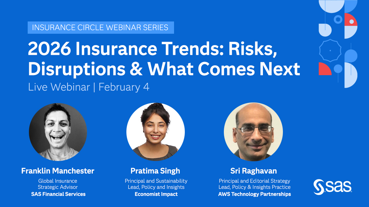 Join experts from SAS, AWS and Economist Impact for a live executive discussion on the forces reshaping insurance in 2026. 

Feb. 4 | Complimentary 
9 a.m. ET / 11 a.m. BRT
Register now: 2.sas.com/6017C7FmR