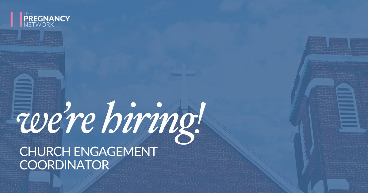 We’re hiring! Join our team as a Church Engagement Coordinator. #ThePregnancyNetwork

Submit your cover letter and resume by January 31: thepregnancynetwork.org/about/careers