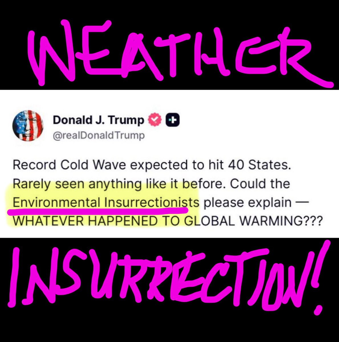 🚨🚨President Trump is actually telling everyone that the weather engineers  who spew chemtrails on us are actually the insurrectionists.