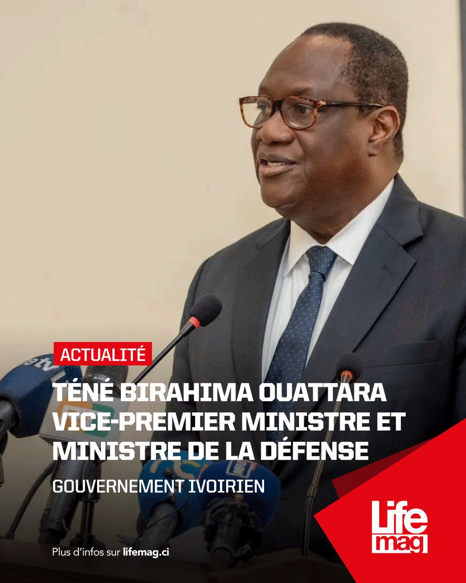 #NEWS 🔴 Nouveau Gouvernement ivoirien🇨🇮 : Téné Birahima Ouattara nommé Vice-Premier Ministre et Ministre de la Défense 
#lifemagci #TeneBirahimaOuattara