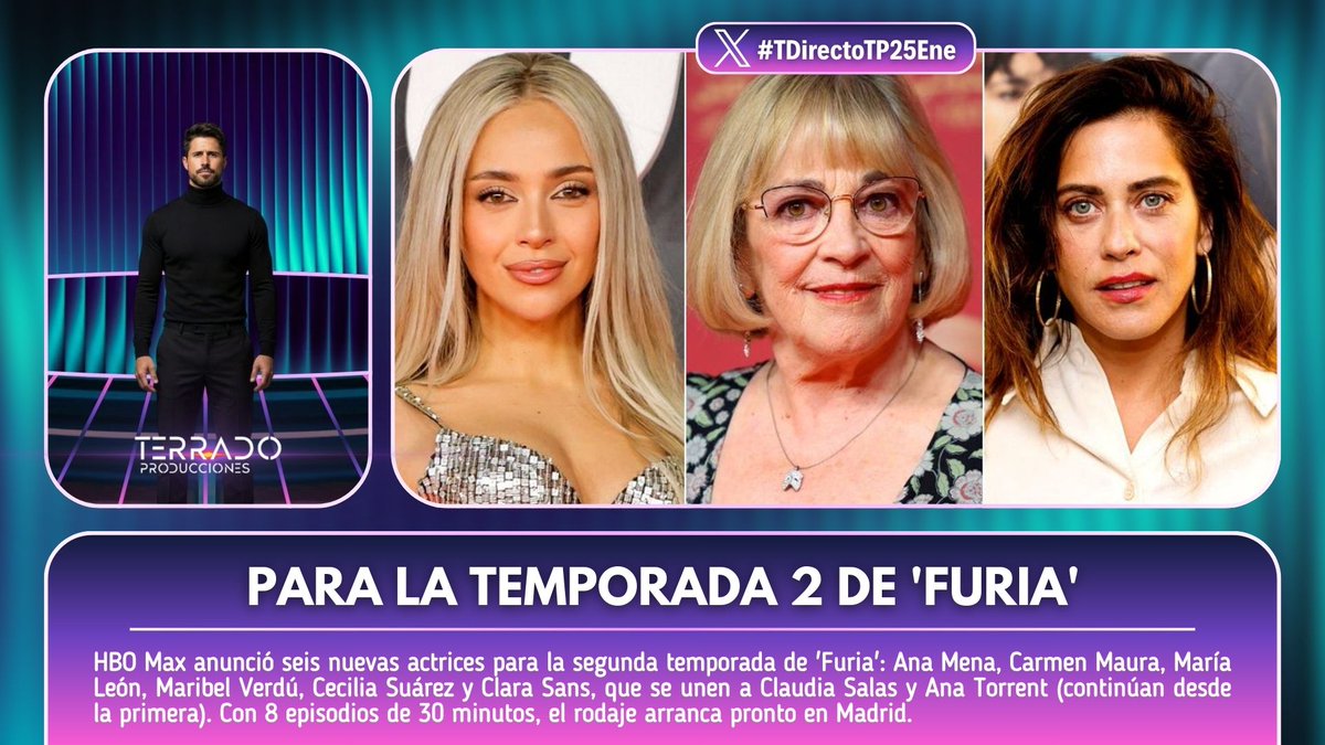 🎭 HBO Max anuncia 6 nuevas actrices para la segunda temporada de 'Furia'.

🌟 Ana Mena, Carmen Maura, María León, Maribel Verdú, Cecilia Suárez y Clara Sans se suman al elenco.

🎬 8 episodios de 30 minutos empezará pronto en Madrid.

📡 #TDirectoTP25Ene