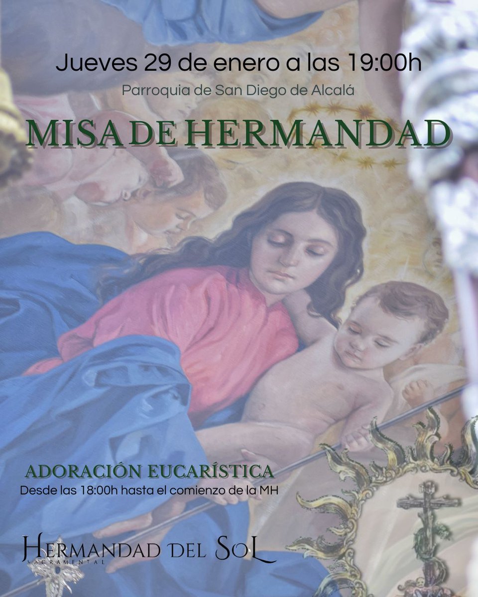 hdaddelsol's tweet photo. ✝️ 𝐌𝐢𝐬𝐚 𝐝𝐞 𝐇𝐞𝐫𝐦𝐚𝐧𝐝𝐚𝐝: 

📆 Jueves 29 de enero.
⏰ 19:00H.
⛪ Parroquia de San Diego de Alcalá.

✨ ¡Os esperamos! 

#HermandaddelSol #hdaddelsol #Sevilla https://t.co/1RmNsAAmQf