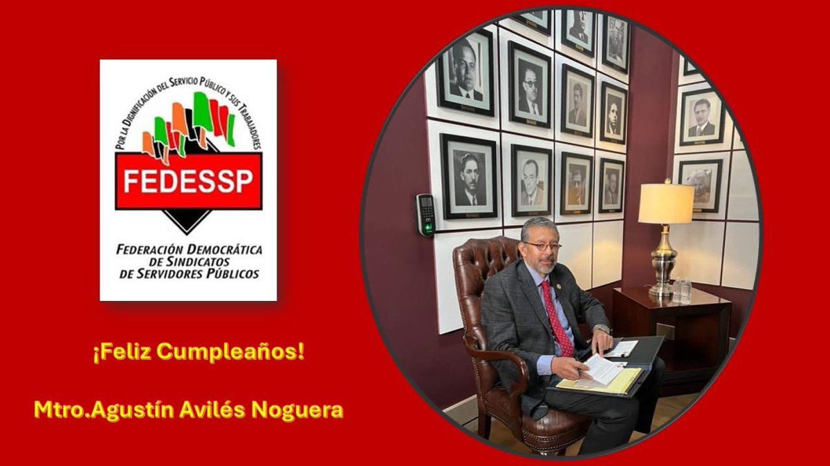 La Federación Democrática de Sindicatos de Servidores Públicos saluda y expresa su aprecio y reconocimiento al Mtro. Agustín Avilés Noguera, Presidente Colegiado Nacional de nuestra organización sindical y le desea un Feliz Cumpleaños donde abunde la salud, la paz y el bienestar.