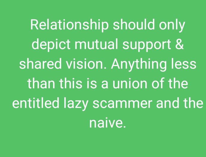 Relationship is neither a poverty alleviation scheme nor employment