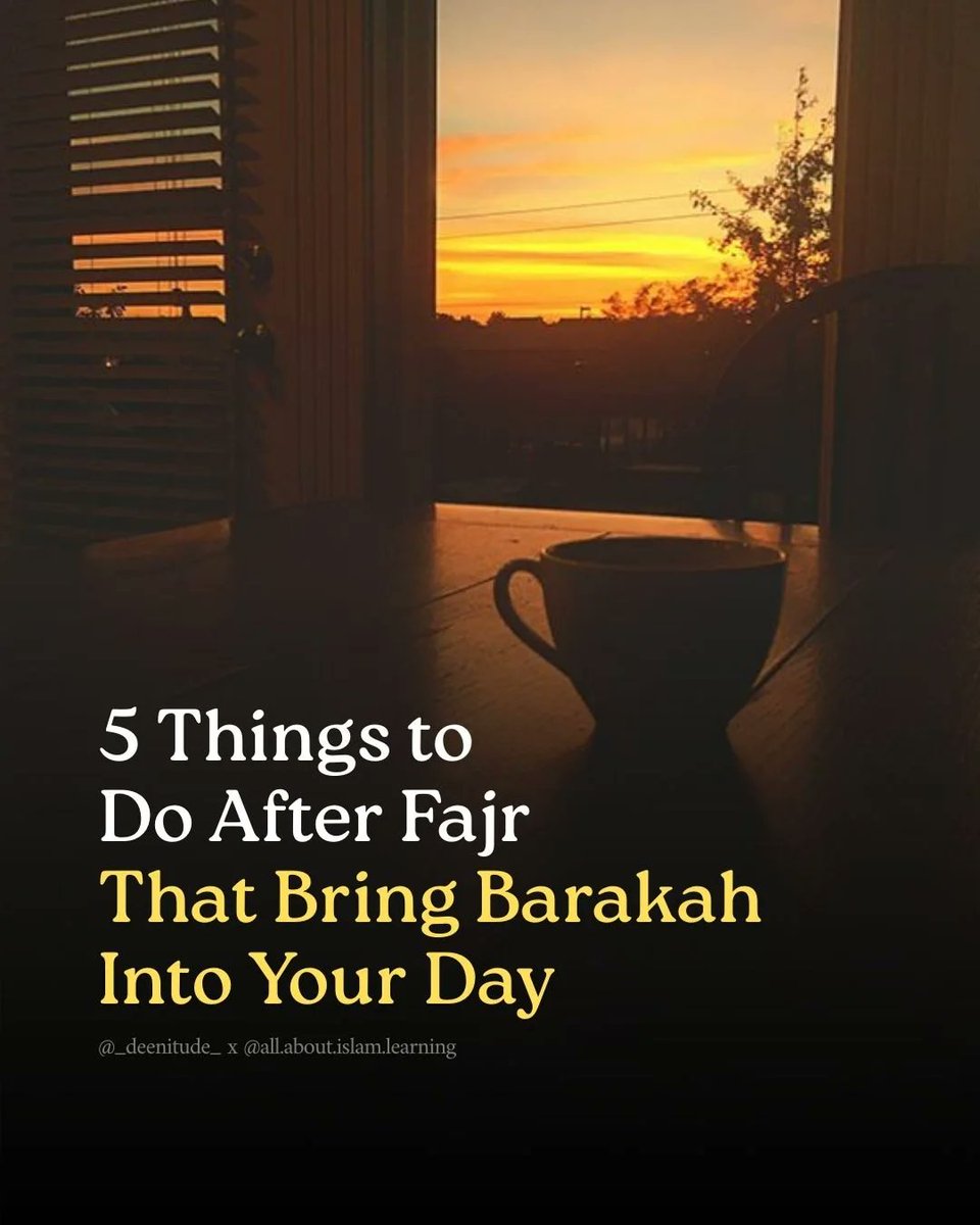5 things to do after Fajr that bring Barakah in to your day...💫

—THREAD 🧵