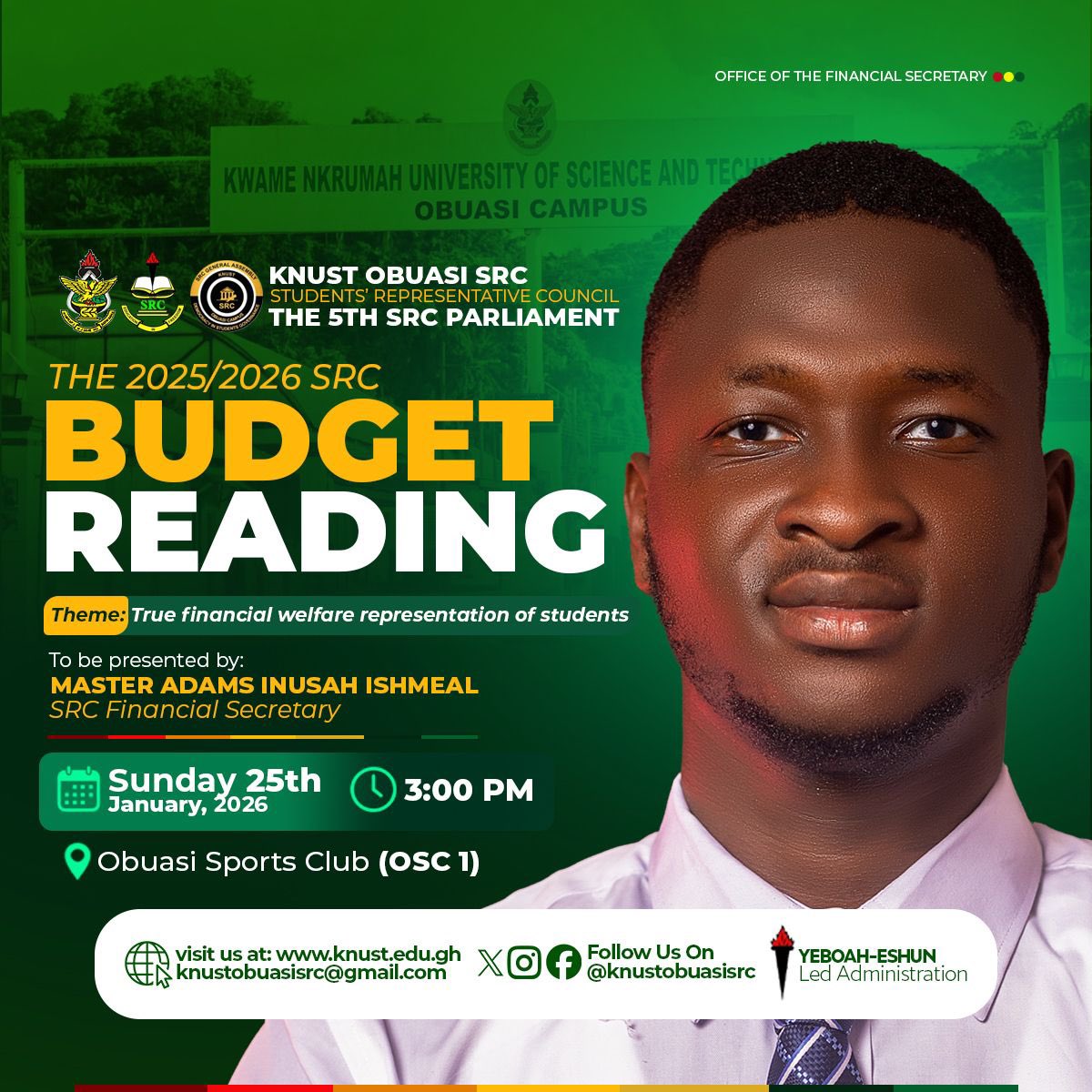 🟢SRC BUDGET READING🟡
═════════════════

The budget will be presented by the SRC Financial Secretary, Master Adams Inusah Ishmeal, as part of efforts to promote transparency, accountability, and effective financial management for the benefit of the student body
