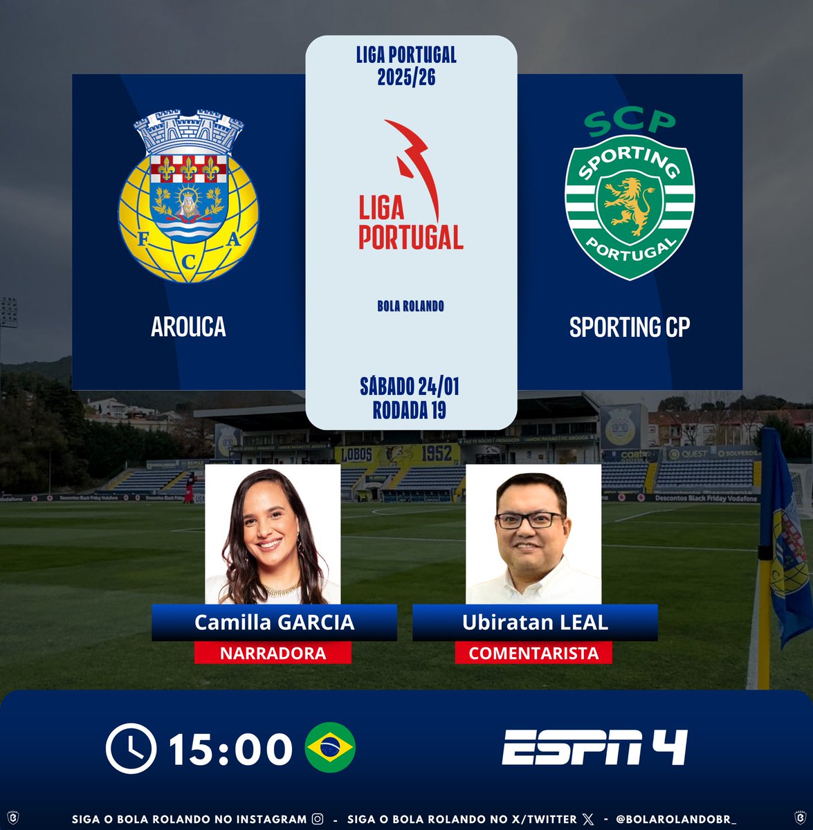 ⚽️🇵🇹 #LigaPortugal | Rodada 19
⚔️ #Arouca x #SportingCP       
🎙️ Narradora: <a href="/NarradoraMilla/">Milla</a> 
🎙️ Comentarista: <a href="/ubiraleal/">Ubiratan Leal</a> 
📺 <a href="/ESPNBrasil/">ESPN Brasil</a> 
💻📱 <a href="/DisneyPlusBR/">Disney+ Brasil</a> 
#️⃣ #PortuguêsNaESPN           
Siga nosso perfil e dê RT 🔃