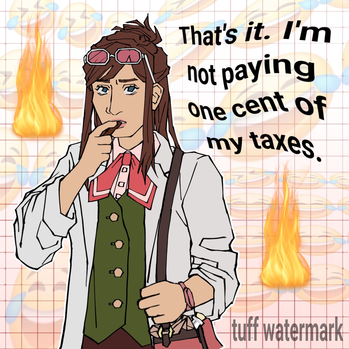 I'm not paying one cent of my taxes #emaskye #AceAttorney