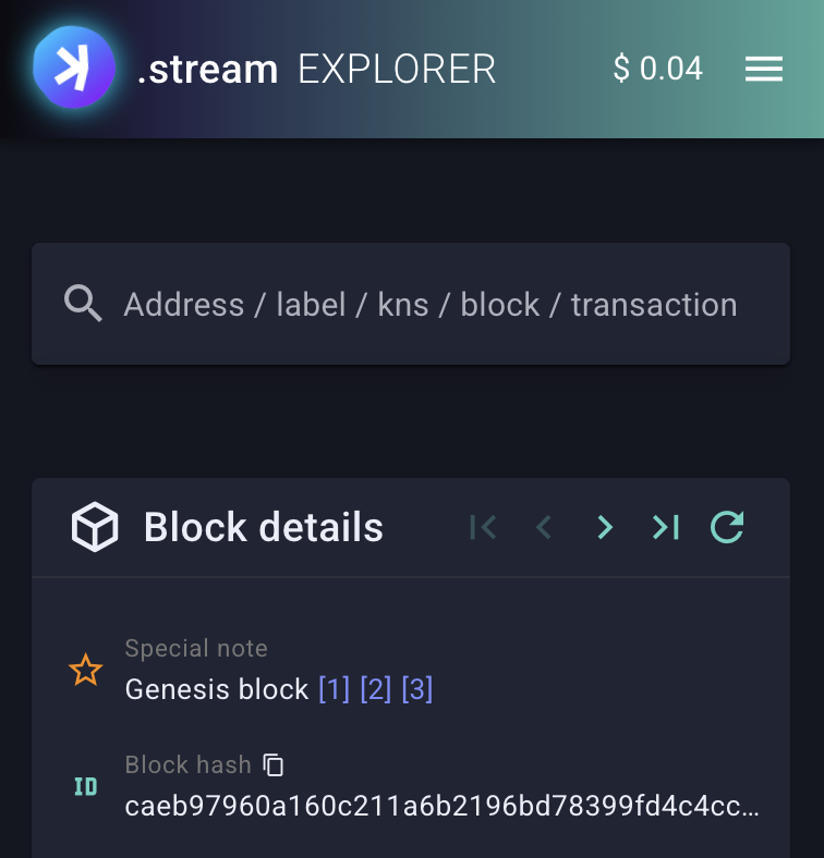 It's about time if you ask me! 

- Added navigation buttons to the block details page, enabling navigating blocks by blue score ("height") in <a href="/kaspa_stream/">Kaspa.stream - Block Explorer</a> . 
- Now you can easily browse all those early blocks starting with the #Kaspa genesis ⭐️ 
- "Genesis" is also searchable