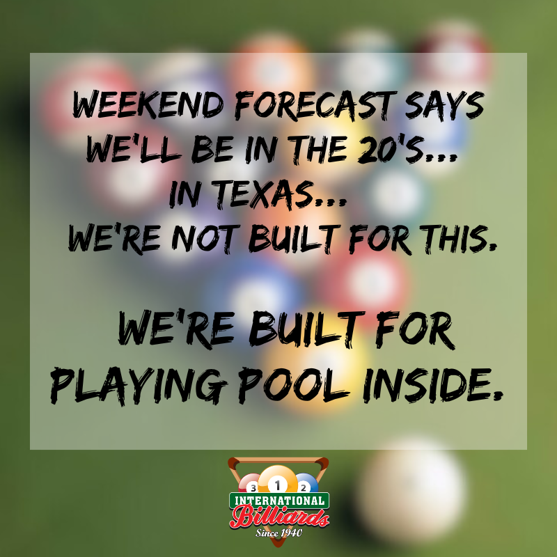Texans when it’s 95°: We’re fine.
Texans when it’s 25°: Absolutely not. 🥶

So we’re doing what makes sense — staying warm and playing pool.

👉 Are you riding out the cold at home or heading somewhere with a pool table?

#TexasWinter #PoolLife #BilliardsHumor  #PlayPool