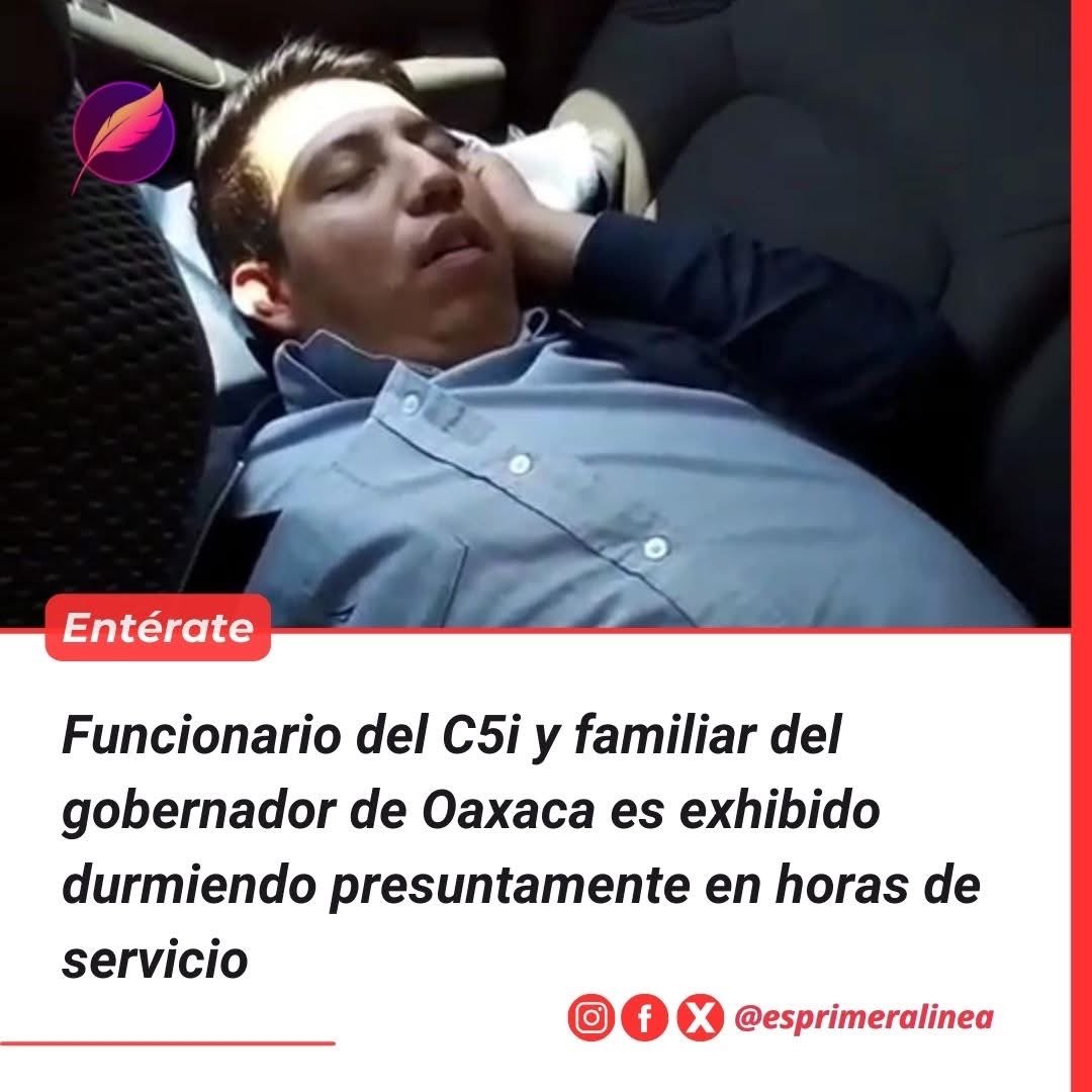 Gelosnivon's tweet photo. #QuéHueva🤬‼️|| Un video exhibe a Diego Navarro Jara, funcionario del C5 y familiar del gobernador de Oaxaca, Salomón Jara, presuntamente dormido en un vehículo en horario laboral. 

😡Personal operativo denunció negligencia en el manejo del sistema de emergencias, mientras las imágenes ya circulan de forma viral.

#Nepotismo #Oaxaca 
Lee más 👉https://t.co/UEvEokxPsX