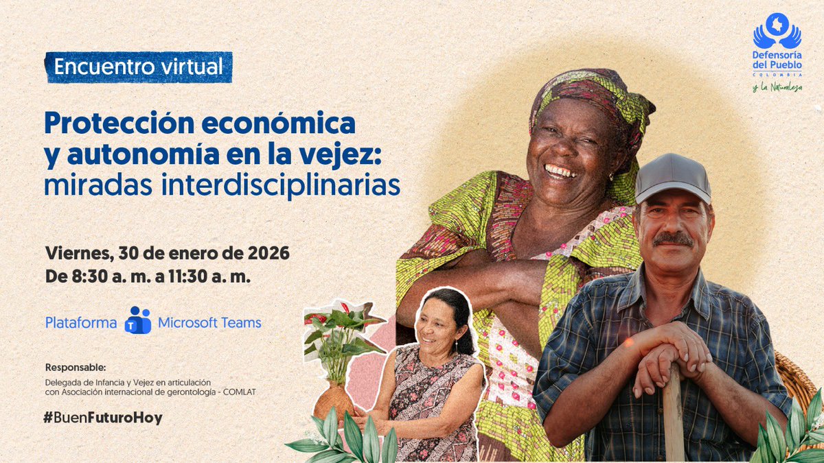 La Defensoría del Pueblo 🇨🇴nos invita a participar de este encuentro virtual:
“Protección económica y autonomía en la vejez” 
🗓️30 de enero 2026 
⏰8:30 am a 11:30 am
#BuenFuturoHoy
🔗 teams.microsoft.com/meet/236438620…

Id. de reunión:
236 438 620 599 39

Código de acceso:
oL6u46aq