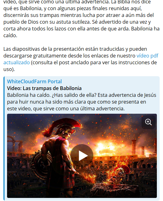 Las trampas de Babilonia (web3.whitecloudfarm.org/es/video/?v=20…)
Babilonia ha caído. ¿Has salido de ella? Esta advertencia de Jesús para huir nunca ha sido más clara que como se presenta en este video, que sirve como una última advertencia. La Biblia nos dice