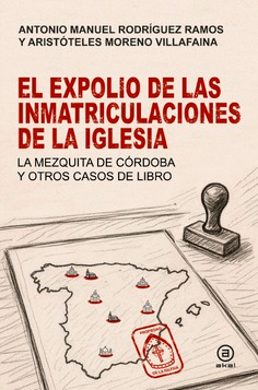 LIBRO: El expolio de las inmatriculaciones de la Iglesia
de Antonio Manuel Rodríguez Ramos y Aristóteles Moreno Villafaina
akal.com/libro/el-expol…