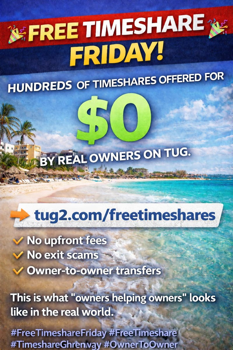 🎉 FREE TIMESHARE FRIDAY 🎉

Hundreds of timeshares offered for $0 by real owners on TUG.
No upfront fees. No exit scams. Just owner-to-owner transfers.

👉 tug2.com/freetimeshares

#FreeTimeshareFriday #FreeTimeshare #TimeshareHelp #OwnerToOwner