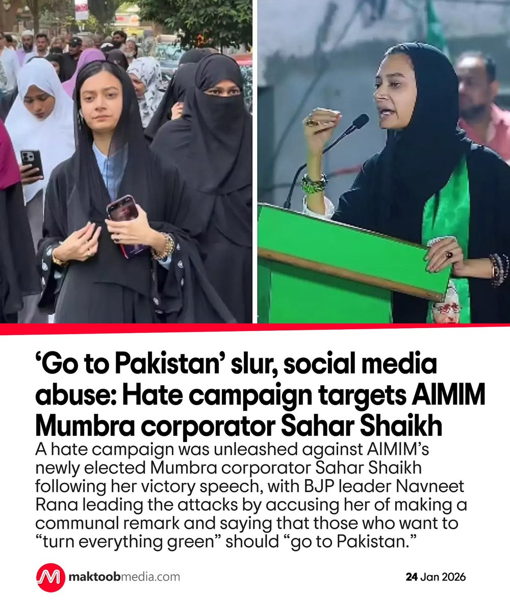MaktoobMedia's tweet photo. A hate campaign was unleashed against AIMIM’s newly elected Mumbra corporator Sahar Shaikh following her victory speech, with BJP leader Navneet Rana leading the attacks by accusing her of making a communal remark and saying that those who want to “turn everything green” should “go to Pakistan.”

https://t.co/be3jIc50Sl