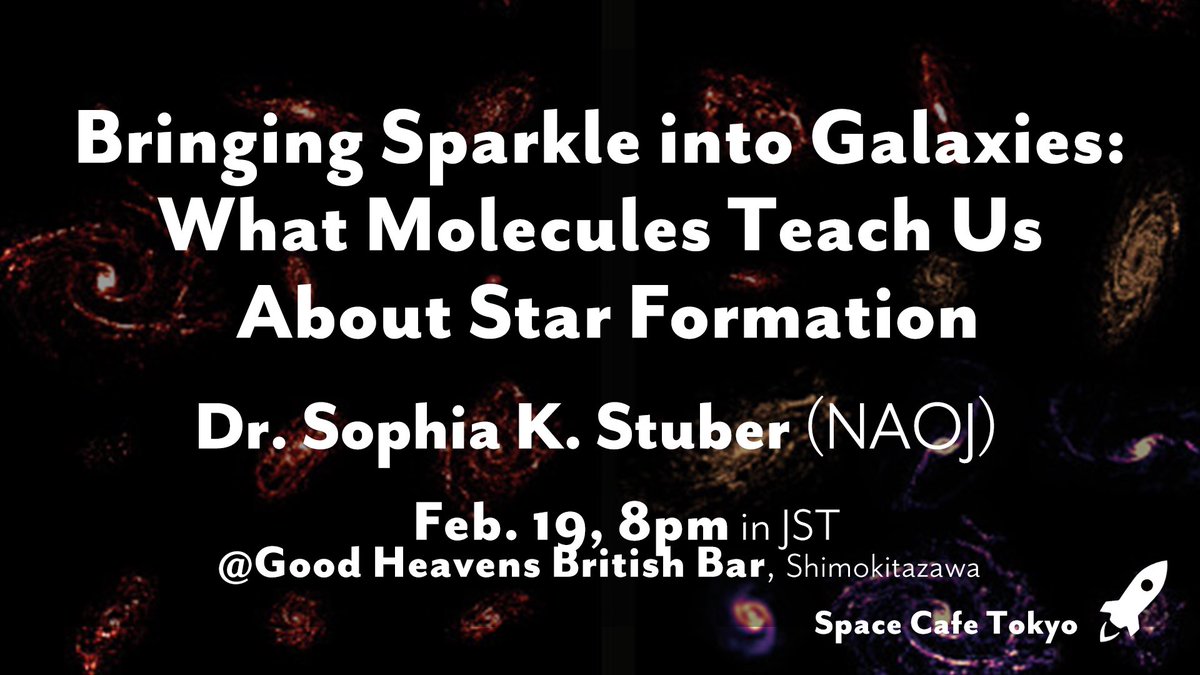 SpaceCafeTokyo's tweet photo. The next #SpaceCafeTokyo will be on Feb 19 (Thu)!

Dr. Sophia K. Stuber will introduce how molecules in galaxies bring the next generation of stars!

https://t.co/AlZlcv1oeh

📍@GoodHeavensBar
⏰ Feb 19, opens 7:30pm, starts 8:00pm. 
🎟️¥1,500 (cash only!) https://t.co/aDynlMAk2B