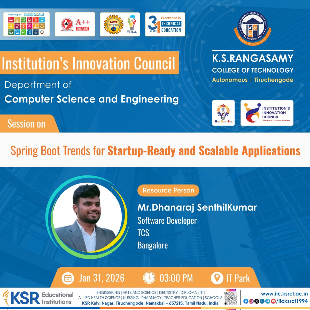 CSE, KSRCT, under the Institution’s Innovation Council (IIC), Organizing a session on "Spring Boot Trends for Startup-Ready and Scalable Applications" on Jan 31, 2026.

#iicksrct1994 #ksrct1994 #ksr #ksrei #CSE #SpringBoot #Startup  #AlableApplications