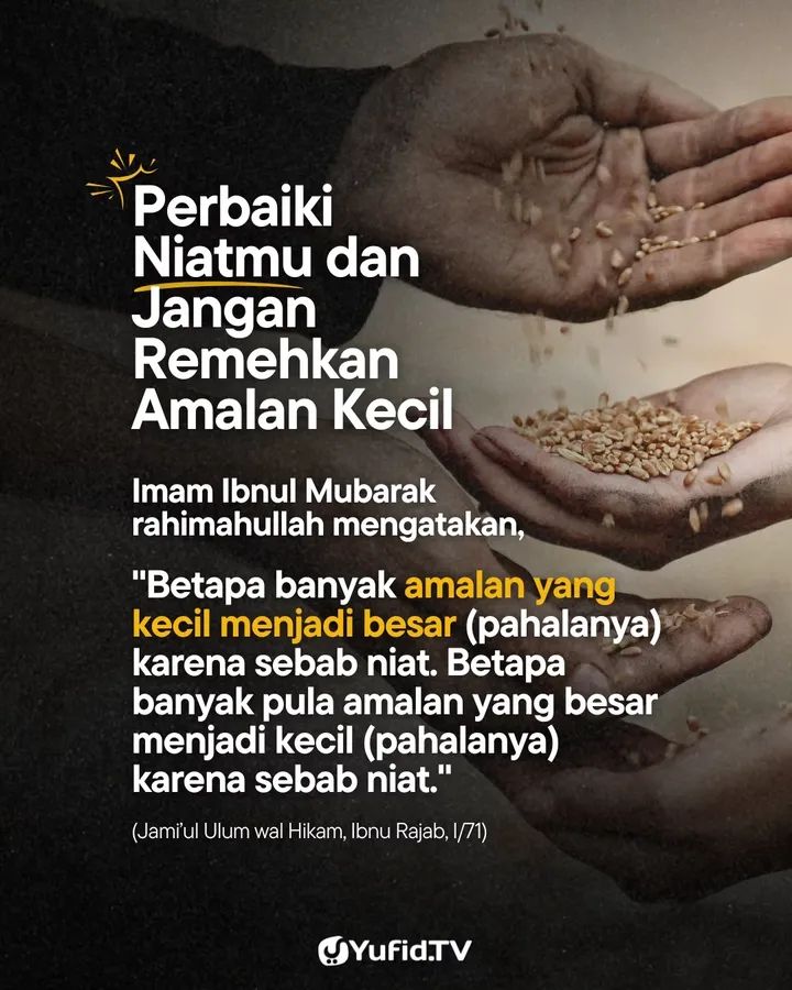 yufid's tweet photo. Imam Ibnul Mubarak ุฑุญู
ู ุงููู:
Betapa banyak amalan kecil menjadi besar karena niat, dan betapa banyak amalan besar menjadi kecil karena niat.
(Jฤmiโul โUlลซm wal แธคikam)
Ikhlaslah, karena nilai amal ditentukan oleh niatnya.
#niat #amalankecil #ikhlas #yufid #yufidtv https://t.co/gWPDuuKDof