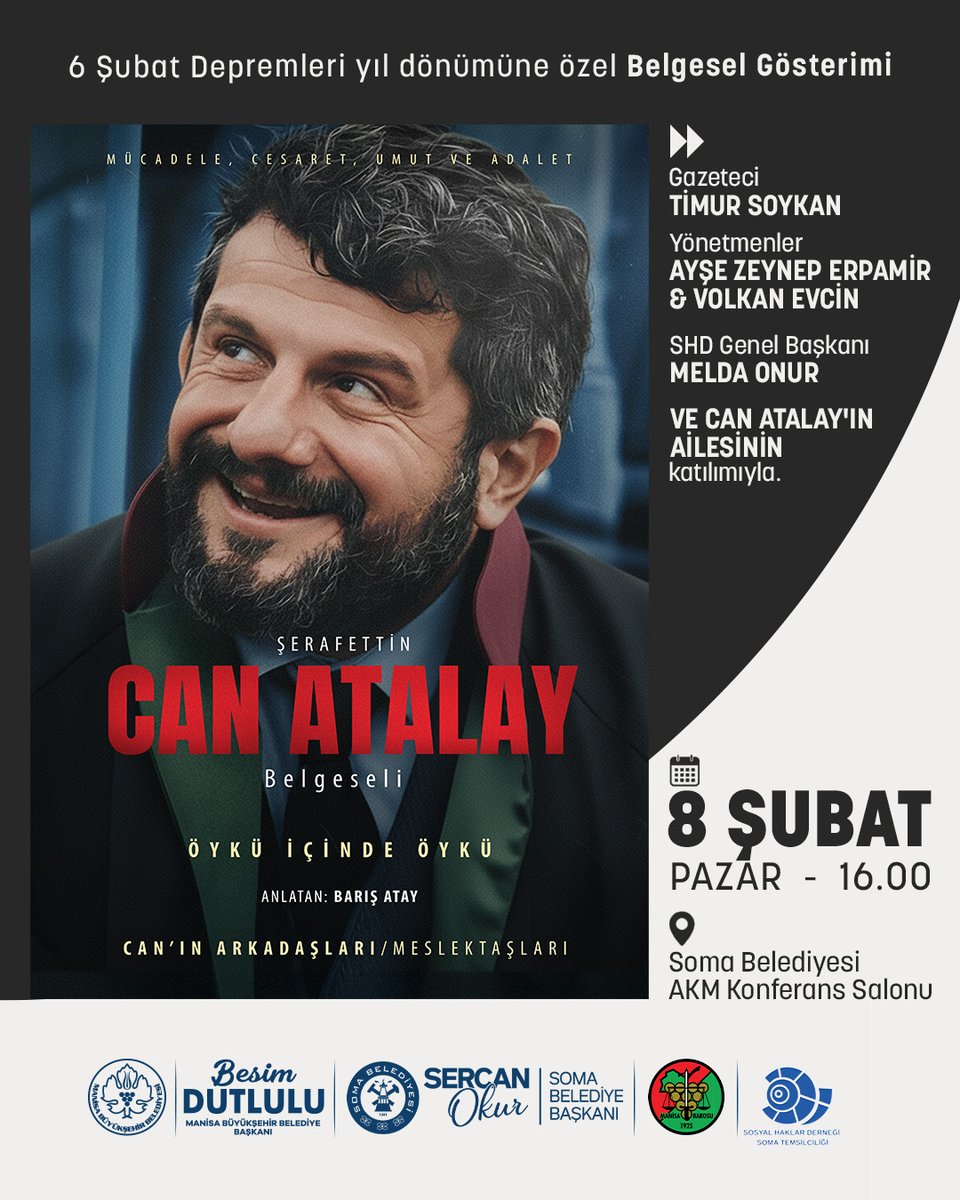 6 Şubat depremlerinin yıl dönümü anısına düzenlediğimiz "Can Atalay Belgeseli" ile Soma'da buluşuyoruz.

​Yitirdiğimiz canları anmak ve dayanışmanın gücünü hatırlamak üzere tüm hemşehrilerimizi bu özel belgesel gösterimine bekliyoruz.

📆​ 8 Şubat Pazar
⏰ 16.00
📍 Soma
