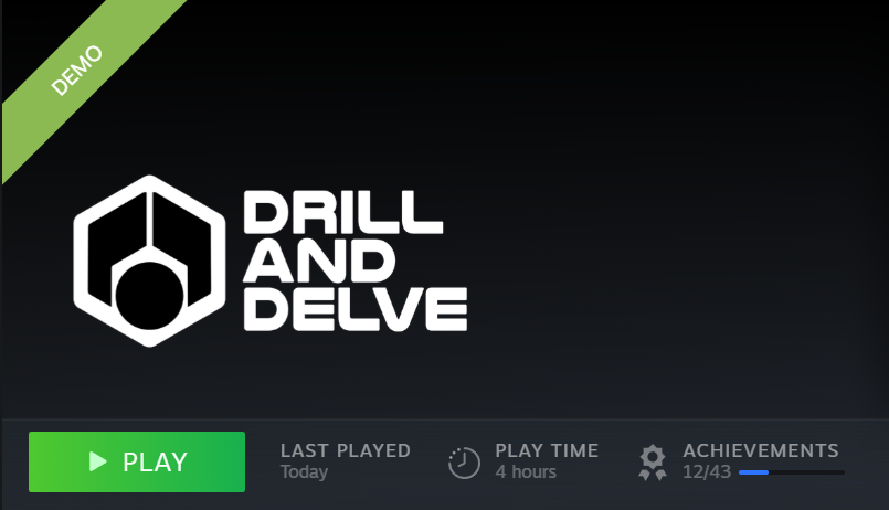 .<a href="/noone_studio/">noOne.studio</a>'s Drill and Delve demo is huge...!

 I'm:
- 15/39 base stations
- Drill level 2
- 12/43 achievements
and 4 hours in