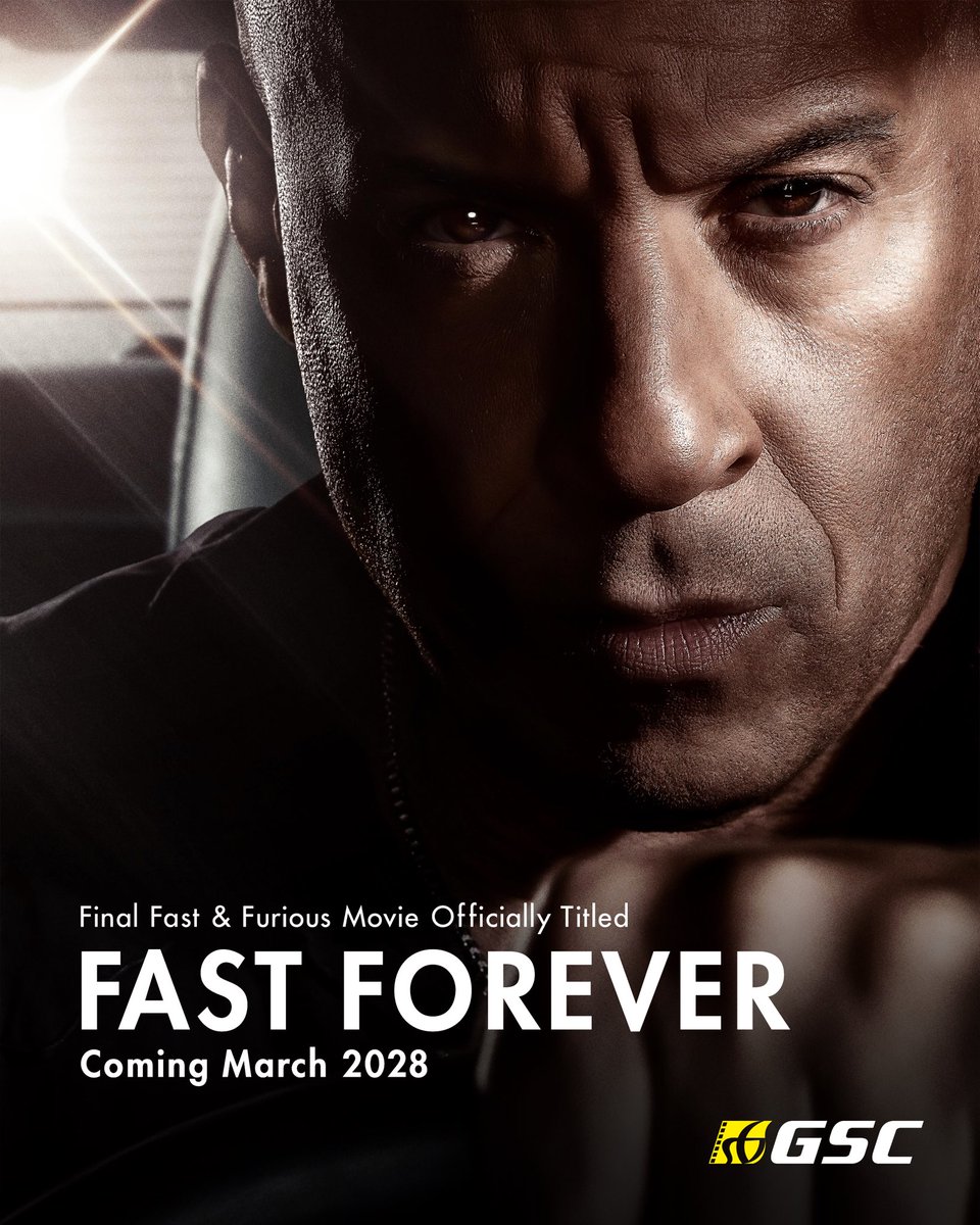 GSCinemas's tweet image. The Final Fast &amp;amp; Furious Movie is officially titled as #FastForever, racing into GSC on March 2028! 🚗💨

#fastandfurious
