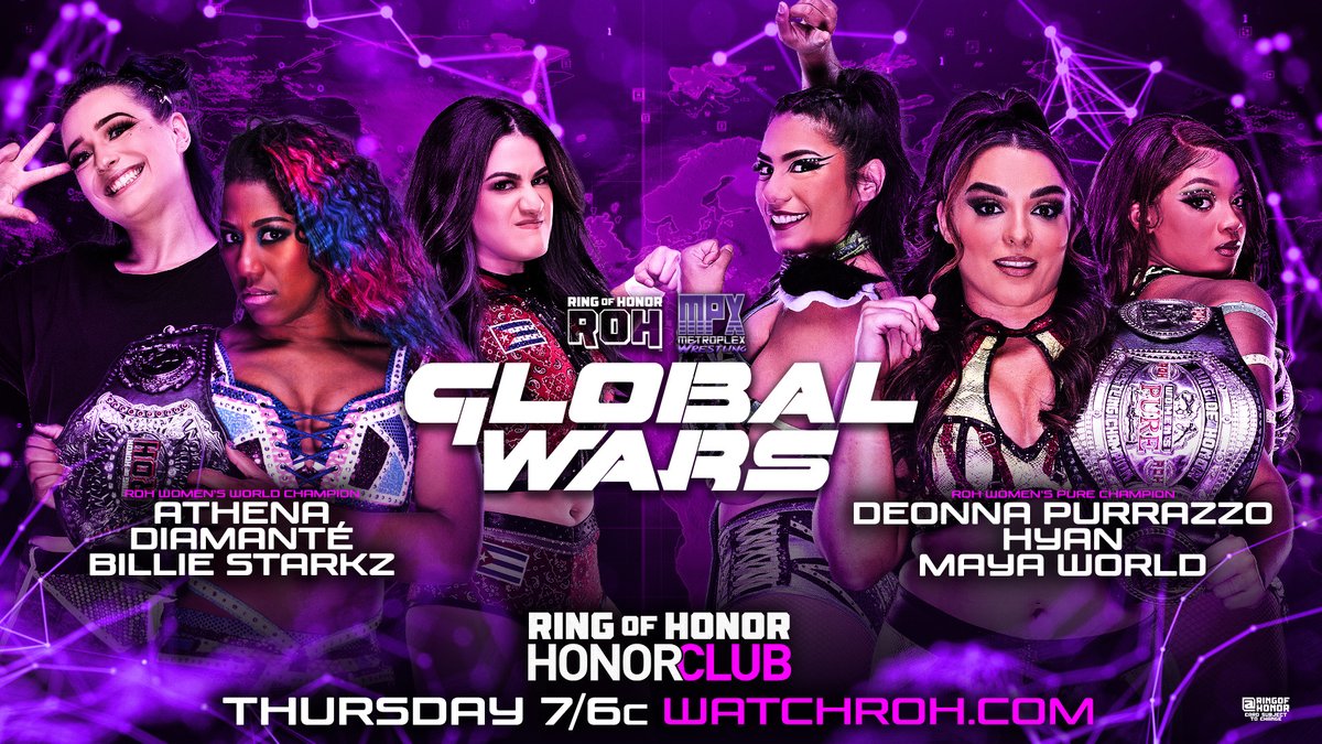#ROH Women’s Pure Champion <a href="/DeonnaPurrazzo/">The Virtuosa</a> teams with <a href="/_thehyan/">HYAN ハイアン</a> and <a href="/MayaWorldd/">maya world 🤩</a> to take on <a href="/DiamanteLAX/">The 🇨🇺💎</a>, <a href="/BillieStarkz/">BIG Billie Starkz • ビリー・スタークス</a>, and #ROH Women’s World Champion <a href="/AthenaPalmer_FG/">Athena is ROH & All Elite!</a>!

📺 Watch ROH x MPX Global Wars on #HonorClub at WatchROH.com 7/6c
