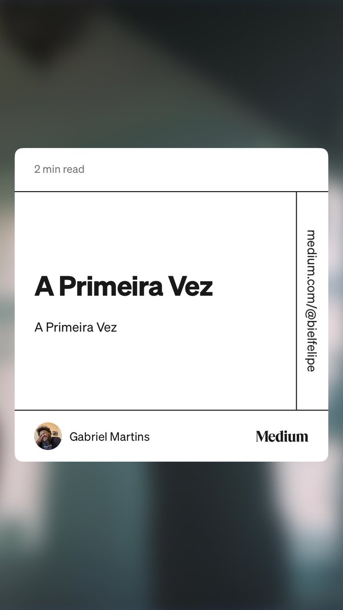 “A Primeira Vez” by Gabriel Martins medium.com/@bielfelipe/a-…